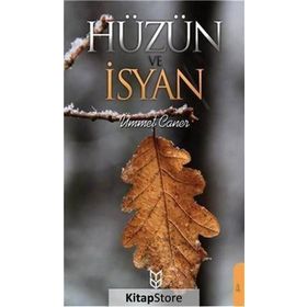 Hüzün Ve İsyan- Ümmet Caner