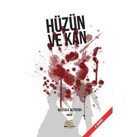 Hüzün Ve Kan Nar- Mustafa Altıntop