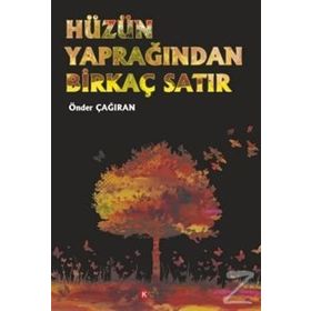 Hüzün Yaprağından Birkaç Satır - Önder Çağıran