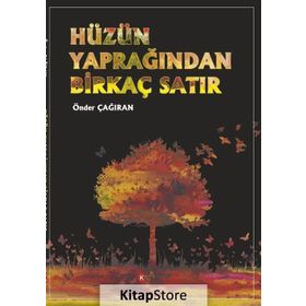 Hüzün Yaprağından Birkaç Satır - Önder Çağıran
