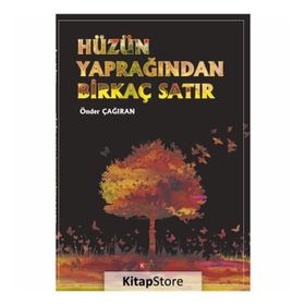 Hüzün Yaprağından Birkaç Satır - Önder Çağıran