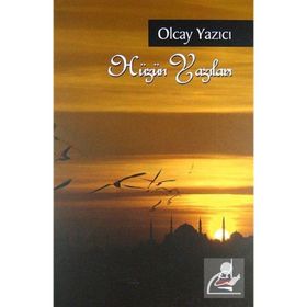 HÜZÜN YAZILARI - OLCAY YAZICI