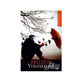 Hüzün Yerleşkeleri - Cengiz Baş