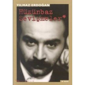 HÜZÜNBAZ SEVİŞMELER - YILMAZ ERDOĞAN