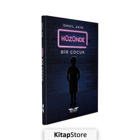 Hüzünde Bir Çocuk - İsmail Akın
