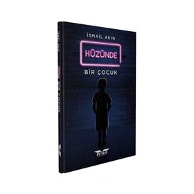 Hüzünde Bir Çocuk - İsmail Akın
