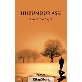 Hüzündür Aşk - Ahmet Can Akyol