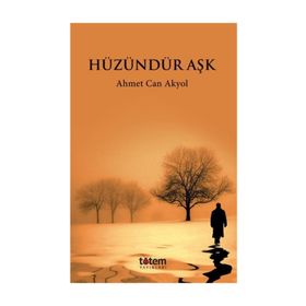 Hüzündür Aşk - Ahmet Can Akyol