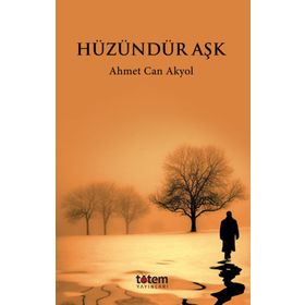 Hüzündür Aşk - Ahmet Can Akyol