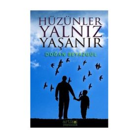 Hüzünler Yalnız Yaşanır - Doğan Beyazgül