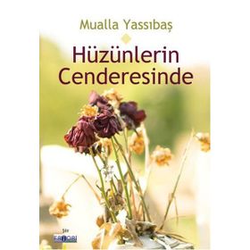 Hüzünlerin Cenderesinde / Mualla Yassıbaş