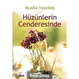 Hüzünlerin Cenderesinde / Mualla Yassıbaş