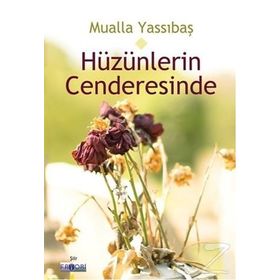 Hüzünlerin Cenderesinde / Mualla Yassıbaş