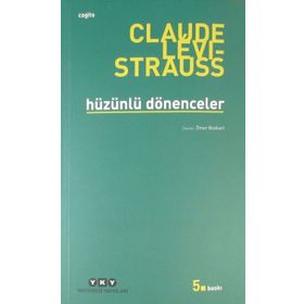 Hüzünlü Dönenceler - Claude Levi-Strauss