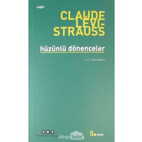 Hüzünlü Dönenceler - Claude Levi-Strauss