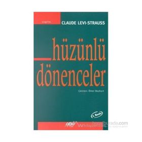 Hüzünlü Dönenceler - Claude Levi-Strauss