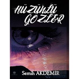 Hüzünlü Gözler - Semih Akdemir