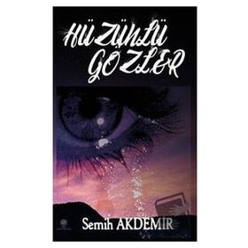 Hüzünlü Gözler - Semih Akdemir