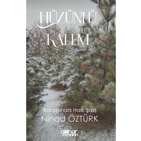 Hüzünlü Kalem - Nihad Öztürk - Gülnar Yayınları