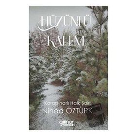 Hüzünlü Kalem - Nihad Öztürk - Gülnar Yayınları