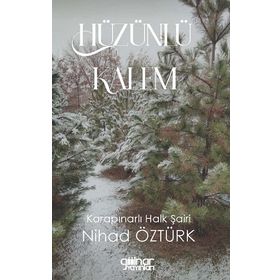 Hüzünlü Kalem - Nihad Öztürk - Gülnar Yayınları