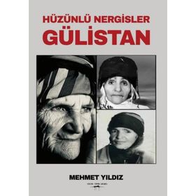 Hüzünlü Nergisler Gülistan Mehmet Yıldız