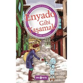 Hüzünlü Öyküler Gezegeni - 2 Enyado Gibi Yaşamak - Şehri Madan