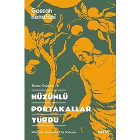 Hüzünlü Portakallar Yurdu Gassan Kenefani Loras Kitap