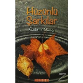 HÜZÜNLÜ ŞARKILAR - ÖZDEMIR ÖZSOY