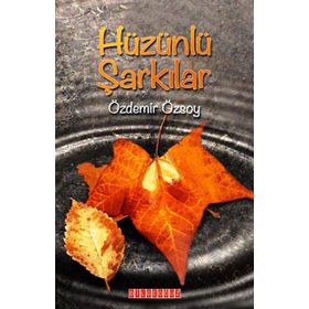 HÜZÜNLÜ ŞARKILAR - ÖZDEMIR ÖZSOY