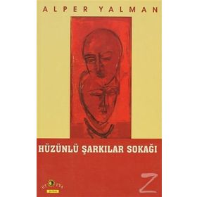 HÜZÜNLÜ ŞARKILAR SOKAĞI - ALPER YALMAN