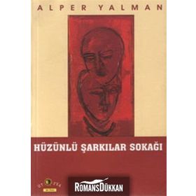 HÜZÜNLÜ ŞARKILAR SOKAĞI - ALPER YALMAN