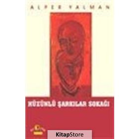 HÜZÜNLÜ ŞARKILAR SOKAĞI - ALPER YALMAN