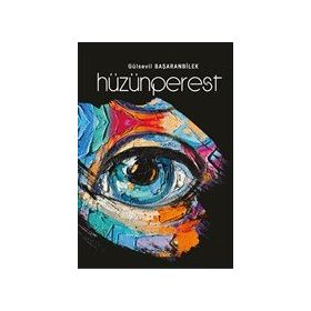 Hüzünperest - Gülsevil Başaranbilek