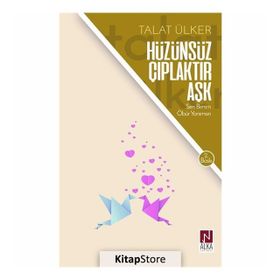 Hüzünsüz Çıplaktır Aşk- Talat Ülker