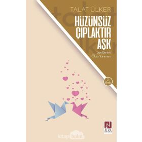 Hüzünsüz Çıplaktır Aşk- Talat Ülker