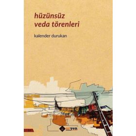 Hüzünsüz Veda Törenleri - Kalender Durukan