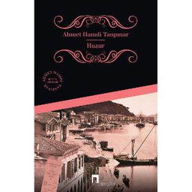 Huzur Ahmet Hamdi Tanpınar Dergah Yayınları