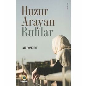 Huzur Arayan Ruhlar - Ali Bozkurt