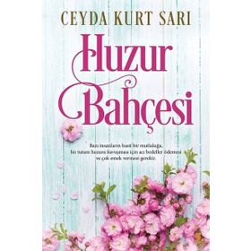 Huzur Bahçesi - Ceyda Kurt - Sarı Cinius Yayınları