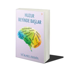 Huzur Beyinde Başlar Yüksel Erdin
