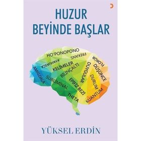 Huzur Beyinde Başlar Yüksel Erdin
