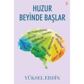 Huzur Beyinde Başlar Yüksel Erdin