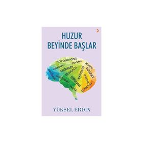 Huzur Beyinde Başlar Yüksel Erdin