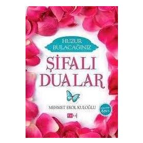 Huzur Bulacağınız Şifalı Dualar - Mehmet Erol Kuloğlu