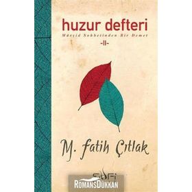 Huzur Defteri 2 - M. Fatih Çıtlak