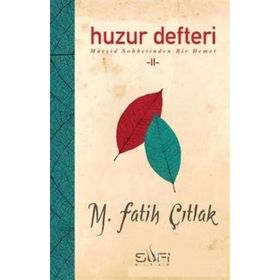 Huzur Defteri 2 - M. Fatih Çıtlak