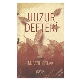 HUZUR DEFTERI - M. FATIH ÇITLAK