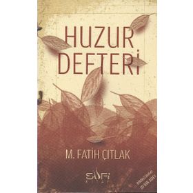 HUZUR DEFTERI - M. FATIH ÇITLAK