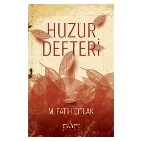 HUZUR DEFTERI - M. FATIH ÇITLAK